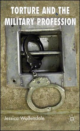 Torture and the Military Profession pdf epub mobi 电子书 下载