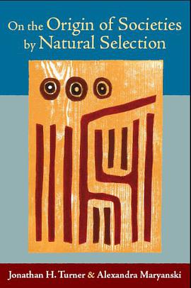 On the Origin of Societies by Natural Selection (Studies in Comparative Social Science) pdf epub mobi 电子书 下载