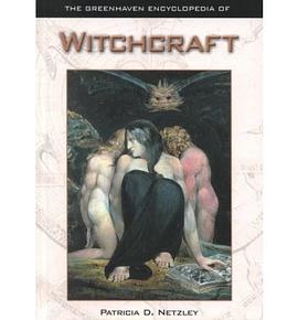 The Greenhaven Encyclopedia of Witchcraft pdf epub mobi 电子书 下载