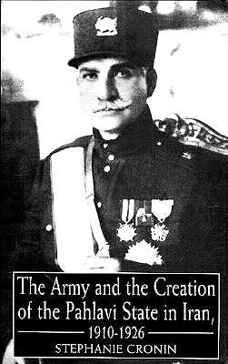 The Army and Creation of the Pahlavi State in Iran, 1921–1926 pdf epub mobi 电子书 下载