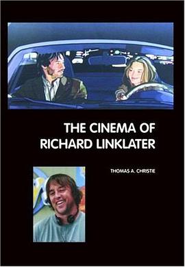 The Cinema of Richard Linklater pdf epub mobi 电子书 下载