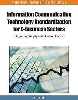 Information Communication Technology Standardization for E-Business Sectors pdf epub mobi 下载