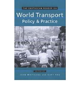 The Earthscan Reader on World Transport Policy and Practice pdf epub mobi 电子书 下载