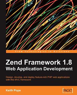 Zend Framework 1.8 Web Application Development pdf epub mobi 電子書 下載