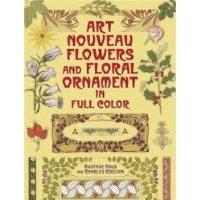 Art Nouveau Flowers and Floral Ornament in Full Color pdf epub mobi 电子书 下载