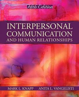 Interpersonal Communication and Human Relationships (5th Edition) pdf epub mobi 电子书 下载