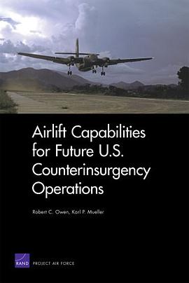 Airlift Capabilities for Future U.S. Counterinsurgency Operations pdf epub mobi 下载