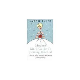 A Modern Girl's Guide to Getting Hitched pdf epub mobi 电子书 下载