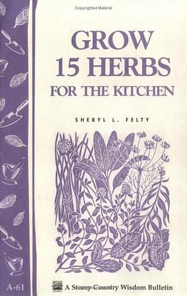 Grow 15 Herbs for the Kitchen pdf epub mobi 电子书 下载