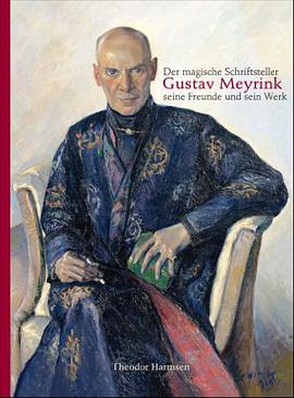 Der Magische Schriftsteller Gustav Meyrink, Seine Freunde Und Sein Werk pdf epub mobi 电子书 下载