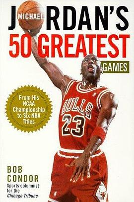 Michael Jordan's 50 Greatest Games pdf epub mobi 电子书 下载