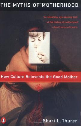The Myths of Motherhood pdf epub mobi 电子书 下载