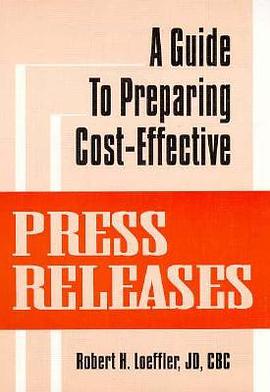 A Guide to Preparing Cost-Effective Press Releases pdf epub mobi 电子书 下载