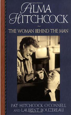 Alma Hitchcock: The Woman Behind the Man pdf epub mobi 电子书 下载