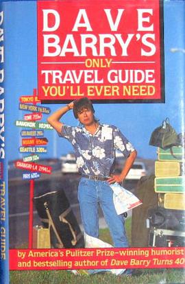 Dave Barrys Only Travel Guide Youll Ever Need pdf epub mobi 电子书 下载