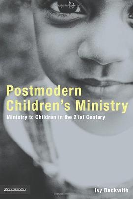 Postmodern Children's Ministry pdf epub mobi 电子书 下载