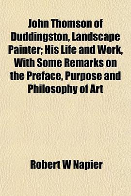 John Thomson of Duddingston, Landscape Painter; His Life and Work, With Some Remarks on the Preface, pdf epub mobi 電子書 下載