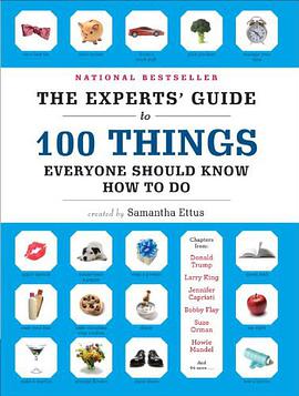 The Experts' Guide to 100 Things Everyone Should Know How to Do pdf epub mobi 电子书 下载