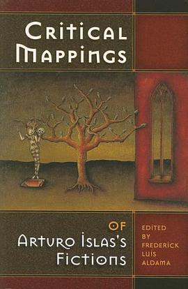 Critical Mappings of Arturo Islas's Fictions pdf epub mobi 电子书 下载