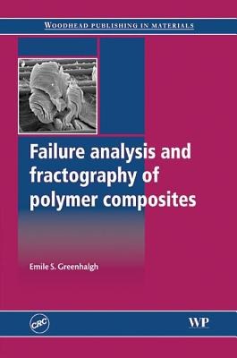 Failure Analysis and Fractography of Polymer Composites pdf epub mobi 电子书 下载