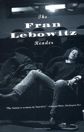 The Fran Lebowitz Reader pdf epub mobi 电子书 下载