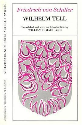 Wilhelm Tell (German Literary Classics in Translation) pdf epub mobi 电子书 下载