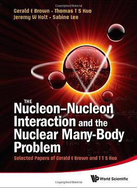 The Nucleon-nucleon Interaction and the Nuclear Many-body Problem pdf epub mobi 电子书 下载