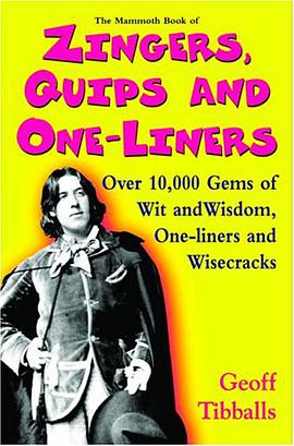 The Mammoth Book of Zingers, Quips, and One-Liners pdf epub mobi 电子书 下载