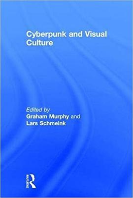 Cyberpunk and Visual Culture pdf epub mobi 电子书 下载
