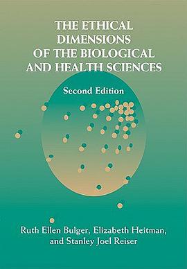 The Ethical Dimensions of the Biological and Health Sciences pdf epub mobi 电子书 下载