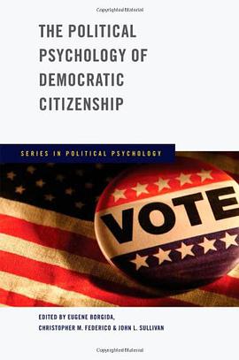 The Political Psychology of Democratic Citizenship pdf epub mobi 电子书 下载