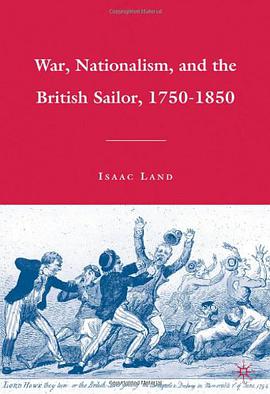 War, Nationalism, and the British Sailor, 1750-1850 pdf epub mobi 电子书 下载
