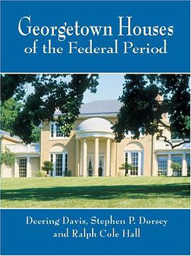 Georgetown Houses of the Federal PE pdf epub mobi 电子书 下载