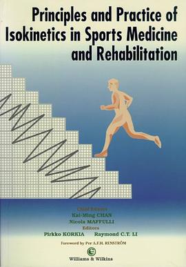 Principles and Practice of Isokinetics in Sports Medicine and Rehabilitation pdf epub mobi 电子书 下载