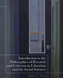 Introduction to the Philosophies of Research and Criticism in Education and the Social Sciences pdf epub mobi 电子书 下载