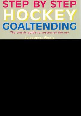 Step by Step Hockey Goaltending