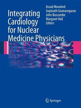Integrating Cardiology for Nuclear Medicine Physicians pdf epub mobi 电子书 下载