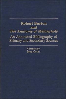 Robert Burton and The Anatomy of Melancholy pdf epub mobi 电子书 下载