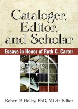 Cataloger, Editor, and Scholar pdf epub mobi 电子书 下载