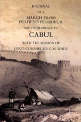 JOURNAL OF A MARCH FROM DELHI TO PESHAWUR AND FROM THENCE TO CABUL WITH THE MISSION OF LIEUT-COLONEL pdf epub mobi 电子书 下载