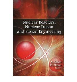 Nuclear Reactors, Nuclear Fusion and Fusion Engineering pdf epub mobi 电子书 下载