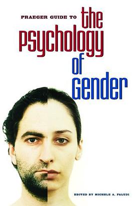 Praeger Guide to the Psychology of Gender pdf epub mobi 电子书 下载
