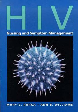 HIV Nursing and Symptom Management pdf epub mobi 电子书 下载