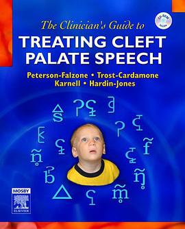 The Clinician's Guide to Treating Cleft Palate Speech pdf epub mobi 电子书 下载