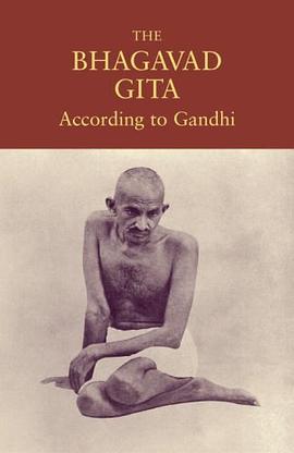 The Bhagavad Gita According to Gandhi pdf epub mobi 电子书 下载