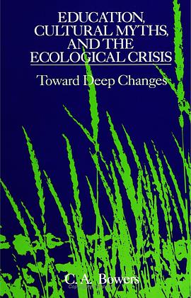 Education, Cultural Myths, and the Ecological Crisis pdf epub mobi 电子书 下载