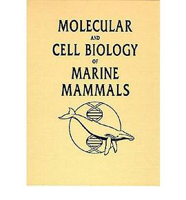 Molecular and Cell Biology of Marine Mammals pdf epub mobi 下载