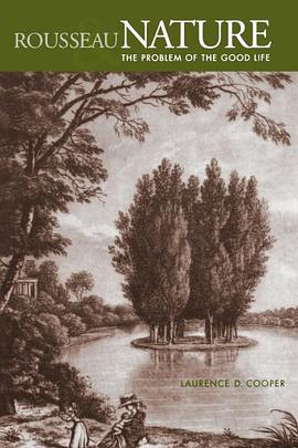 Rousseau Nature and the Problem of the Good Life pdf epub mobi 下载