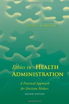 Ethics in Health Administration pdf epub mobi 电子书 下载
