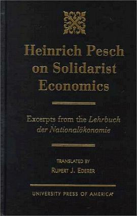Heinrich Pesch on Solidarist Economics pdf epub mobi 电子书 下载